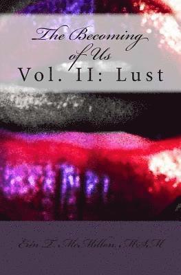 The Becoming of Us, Vol. II: Lust: (A Collection of Short Stories) 1