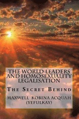 The World Leaders And Homosexuality Legalisation: The Secret Behind 1