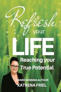 bokomslag Refresh your Life: 17 Steps to Refreshing Success