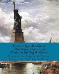 bokomslag Hands to Spell-Read-Write: USA States, Capitals, and Presidents Spelling Workbook