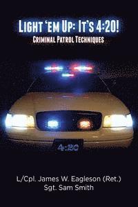 bokomslag Light 'em Up: It's 4:20!: Criminal Patrol Techniques