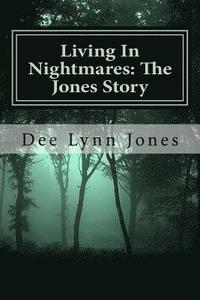 bokomslag Living In Nightmares: The Jones Story