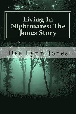 Living In Nightmares: The Jones Story 1