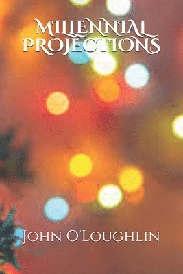 John James O'Loughlin - Millennial Projections, Häftad