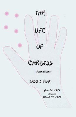 bokomslag The Life of Christos Book Five