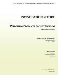 bokomslag Investigation Report: Petroleum Products Facility Incident