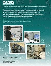 bokomslag Determination of Human-Health Pharmaceuticals in Filtered Water by Chemically Modified Styrene-Divinylbenzene Resin-Based Solid- Phase Extraction and