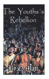 The Youths's Rebellion 1