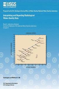 bokomslag Interpreting and Reporting Radiological Water-Quality Data