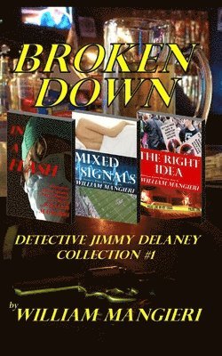 Broken Down: Detective Jimmy Delaney Collection #1 1