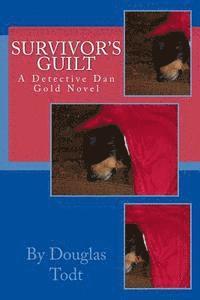 Douglas Todt - Survivor's Guilt: A Detective Dan Gold Novel, Häftad