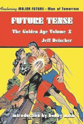Jeff Deischer - Future Tense: The Golden Age Volume X, Häftad