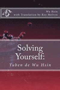 bokomslag Solving Yourself: Yuben de Wu Hsin