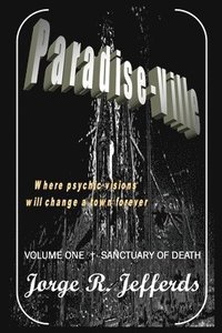 bokomslag Paradise-Ville: Sanctuary of Death