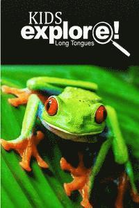 Long Tongues - Kids Explore: Animal books nonfiction - books ages 5-6 1