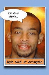 Kyle Said It Arrington 1