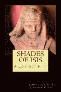bokomslag Shades of Isis: A One Act Play