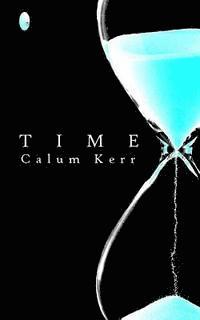 Calum Kerr - Time: A Flash-Fiction Collection, Häftad