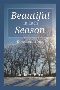 bokomslag Beautiful in Each Season: Devotions for You