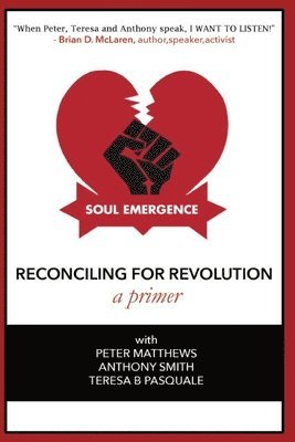 Soul Emergence: Reconciling For Revolution (A Primer) 1