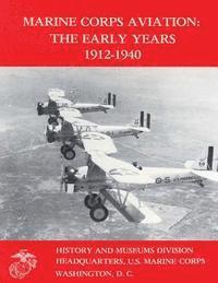 bokomslag Marine Corps Aviation: The Early Years, 1912-1940