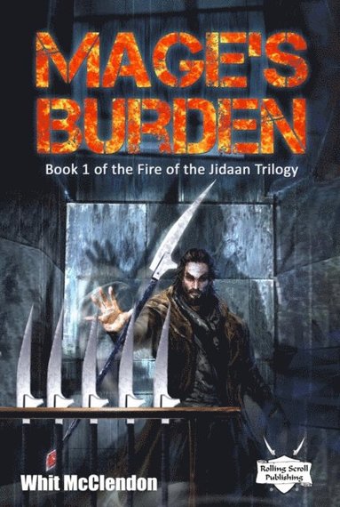 bokomslag Mage's Burden: Book 1 of the Fire of the Jidaan Trilogy