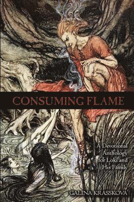 bokomslag Consuming Flame: A Devotional Anthology for Loki and His Family