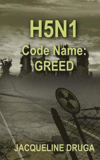 bokomslag H5N1 Code Name: Greed