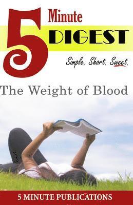 The Weight of Blood: 5 Minute Digest: Study Materials and Novel Reviews 1