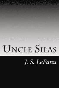 bokomslag Uncle Silas: A Tale of Bartram-Haugh