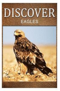 bokomslag Eagles - Discover: Early reader's wildlife photography book