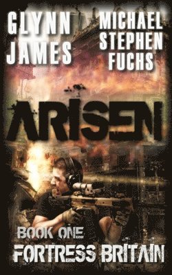 Arisen, Book One - Fortress Britain 1