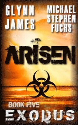 Arisen, Book Five - EXODUS 1