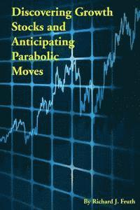 bokomslag Discovering Growth Stocks and Anticipating Parabolic Moves