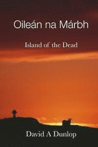 bokomslag Oileán na Márbh: Island of the Dead