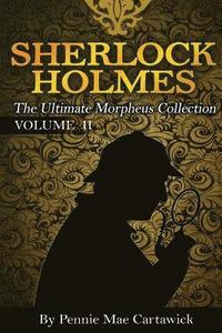 bokomslag Sherlock Holmes: The Ultimate Morpheus Collection. VOLUME 11