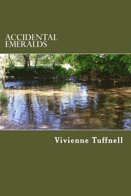 Accidental Emeralds: Poems of Longing 1