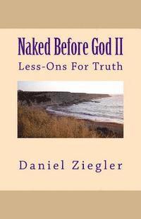 bokomslag Naked Before God II: Less-Ons For Truth