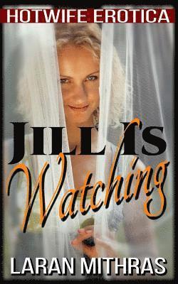 Laran Mithras - Jill Is Watching, Häftad