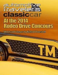Automotive Traveler's Classic Car: At the 2014 Rodeo Drive Concours 1