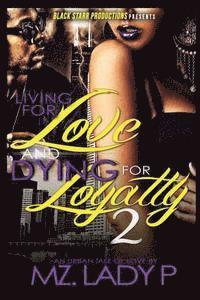 bokomslag Living for Love and Dying for Loyalty 2