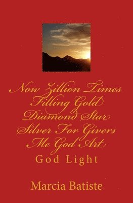 Now Zillion Times Filling Gold Diamond Star Silver For Givers Me God Art: God Light 1