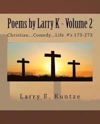 bokomslag Poems by Larry K: Christian...Comedy...Life Volume 2 #'s 173-273