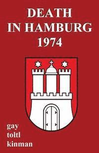 Ann Hunnewell - Death in Hamburg 1974, Häftad. Tillgänglighet: Lägg i varukorg