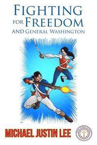 bokomslag Fighting for Freedom and General Washington