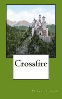 bokomslag Crossfire: The First Installment in the Crossfire Chronicles