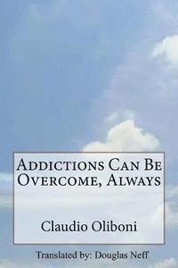 Addictions can be overcome, always 1