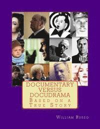 Documentary Versus Docudrama