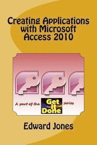 bokomslag Creating Applications with Microsoft Access 2010