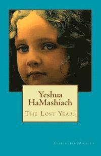 bokomslag Yeshua HaMashiach - Colour Edition: The Lost Years